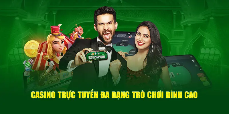 Casino trực tuyến đa dạng trò chơi đỉnh cao