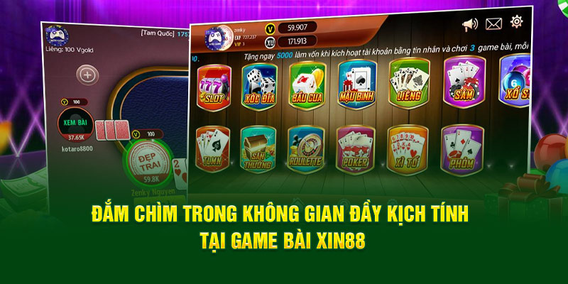 Đắm chìm trong không gian đầy kịch tính tại game bài Xin88